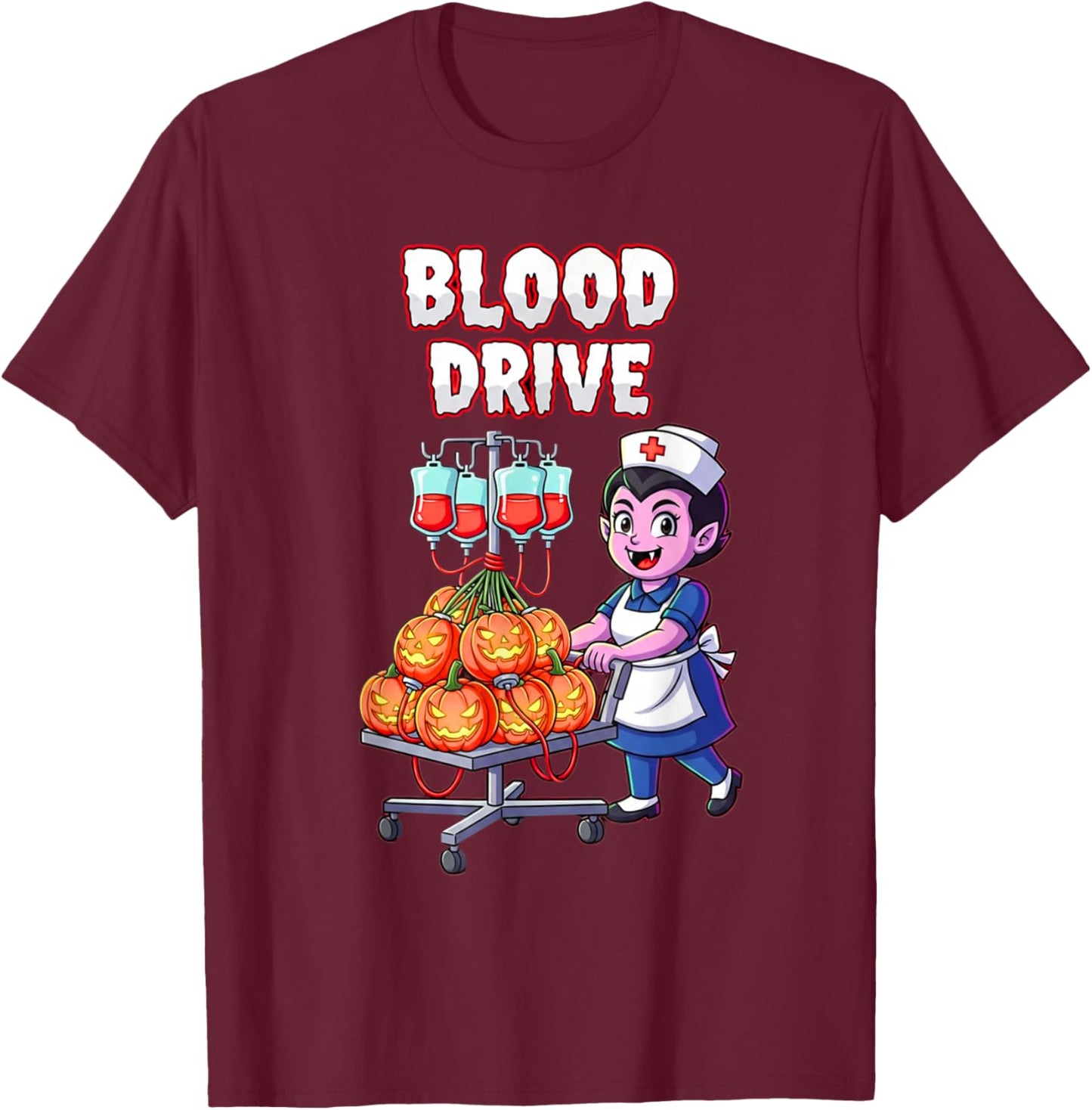 Halloween Vampire Nurse Take Drive Blood Funny T-Shirt - T-Shirt | Maroon