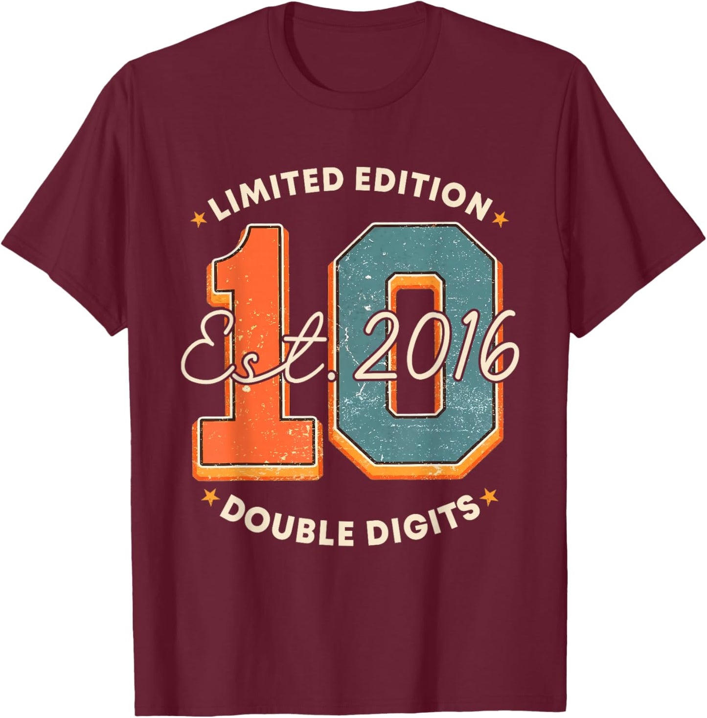 Limited Edition 10th Birthday Double Digits Ten 10 Year Old T-Shirt - T-Shirt | Maroon