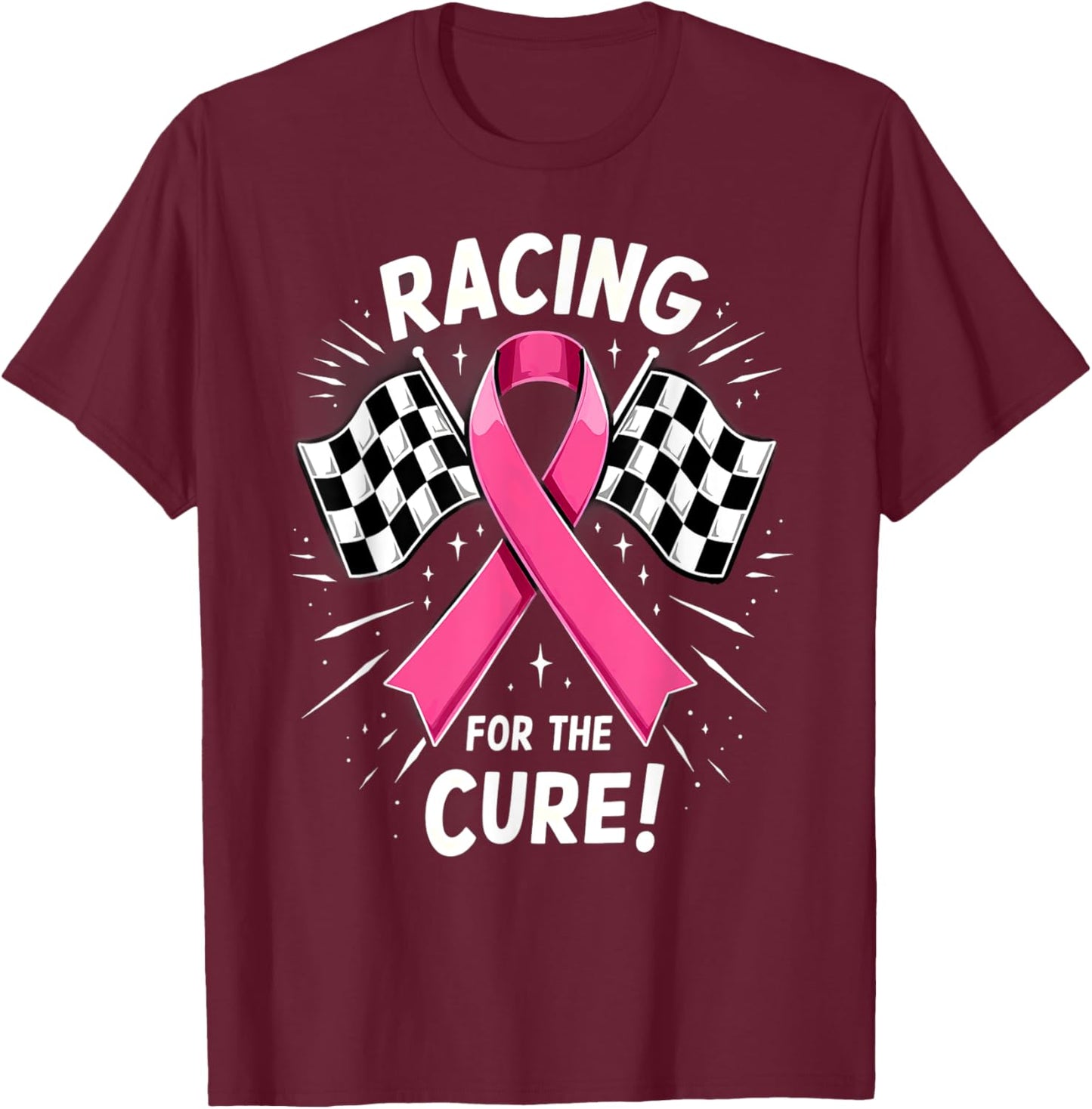 Pink Ribbon Breast Cancer Racing For The Cure T-Shirt - T-Shirt | Maroon