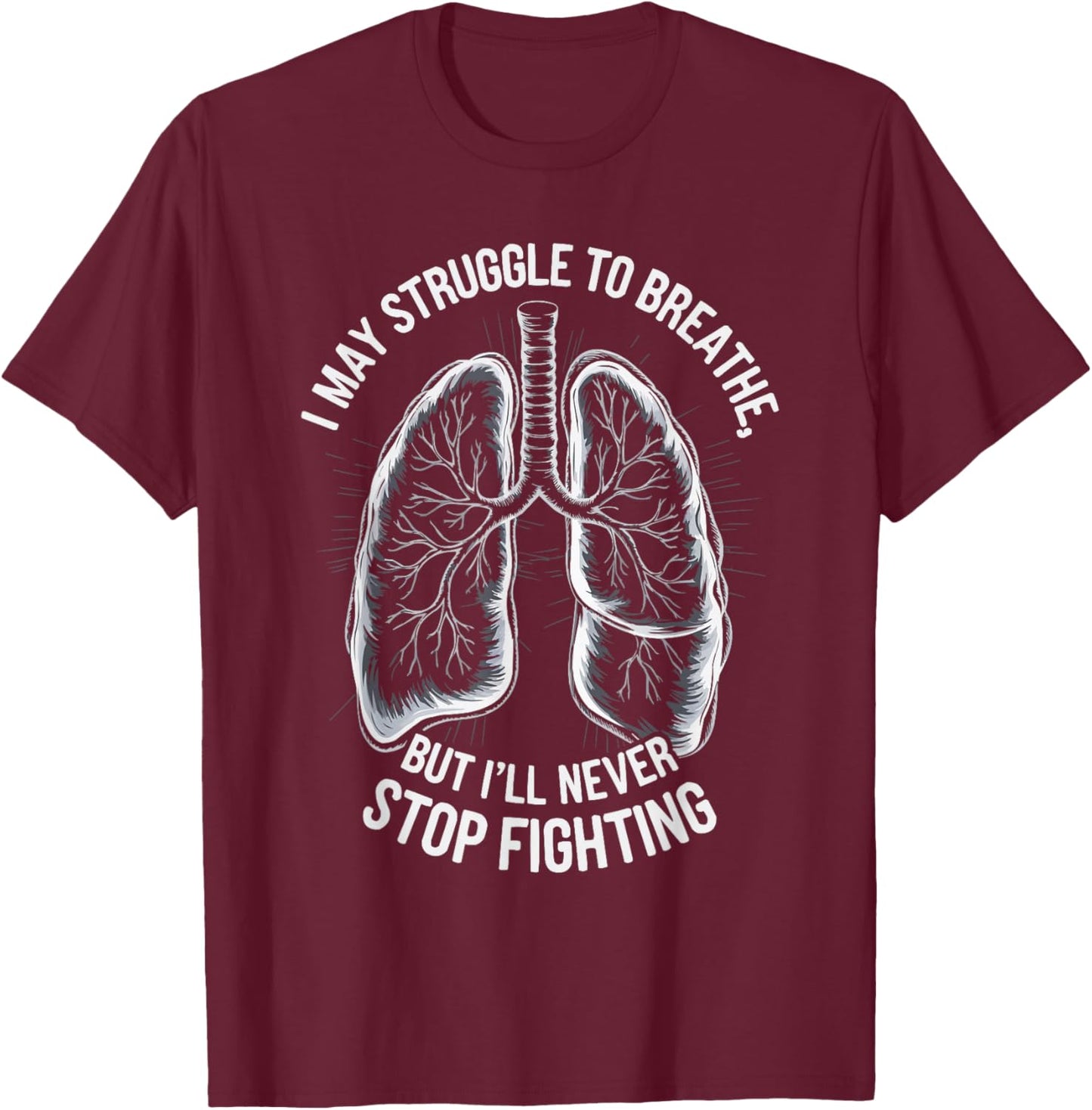 Chronic Obstructive Pulmonary Disease COPD Awareness T-Shirt - T-Shirt | Maroon