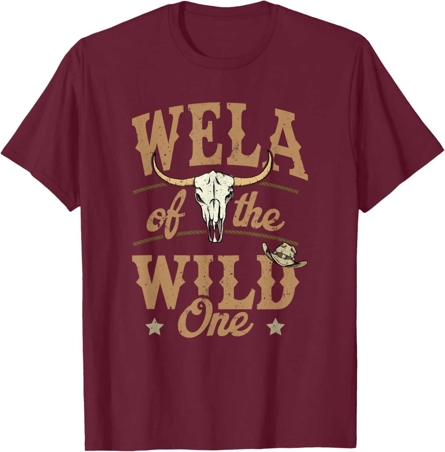 Wela of The Wild One Cowboy Western Rodeo Party Matching T-Shirt - T-Shirt | Maroon