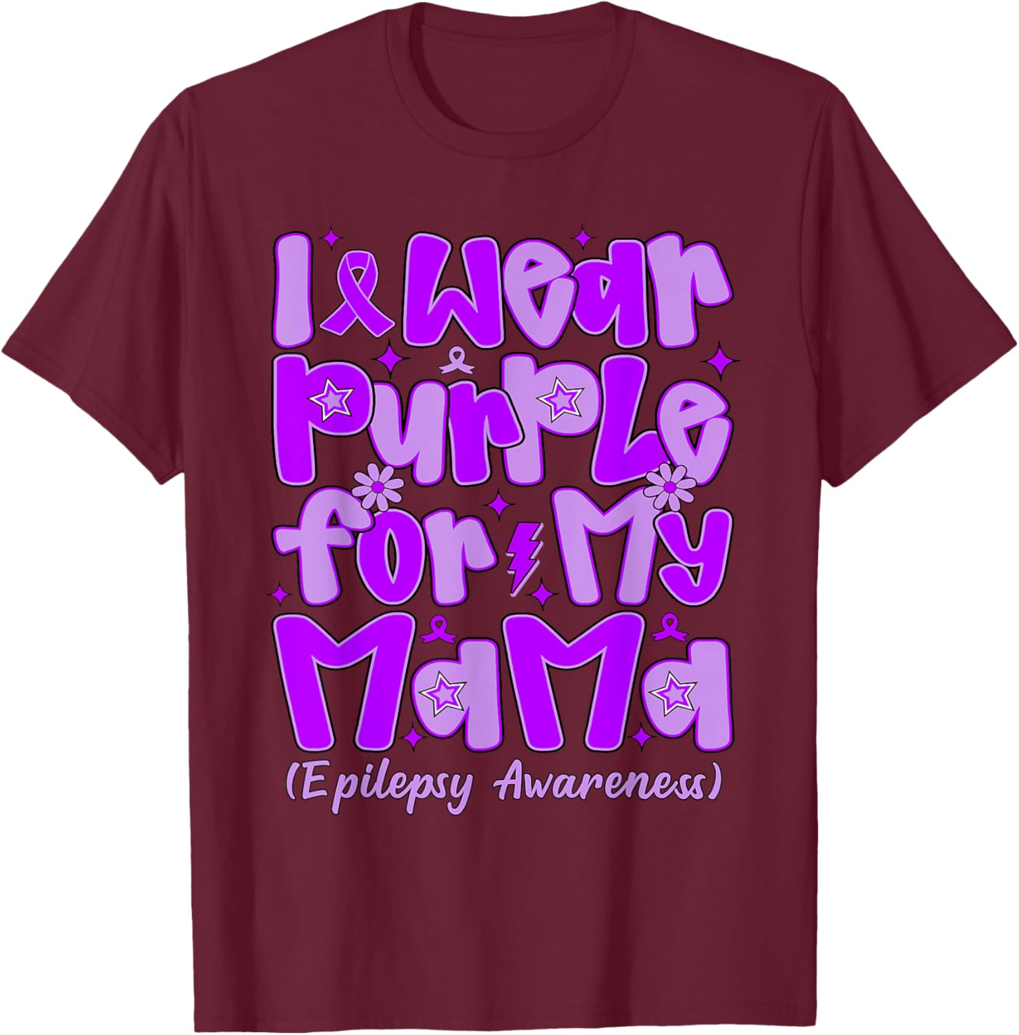 I Wear Purple for My Mama Preppy Epilepsy Awareness T-Shirt - T-Shirt | Maroon