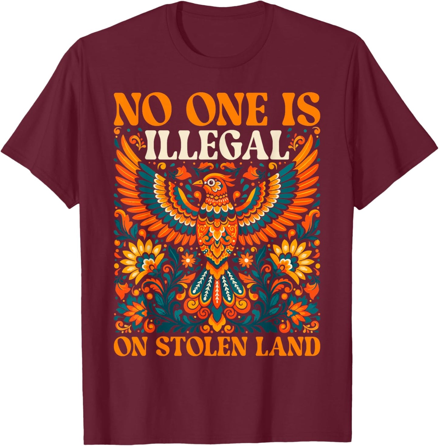 No One is Illegal On Stolen Land Native Americans Vintage T-Shirt - T-Shirt | Maroon