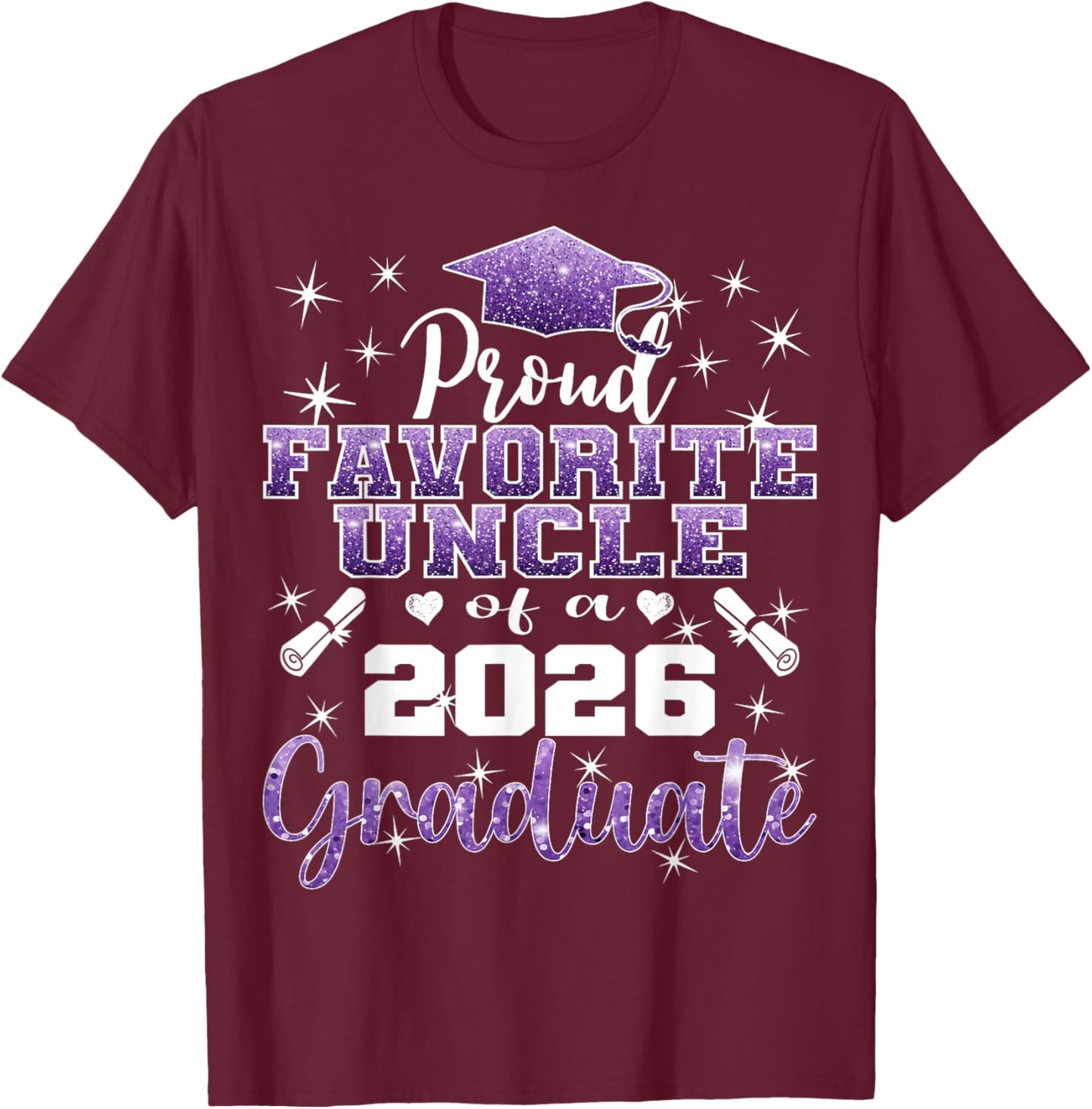 Super Proud Favorite Uncle of 2026 Graduate Senior Family T-Shirt - T-Shirt | Maroon