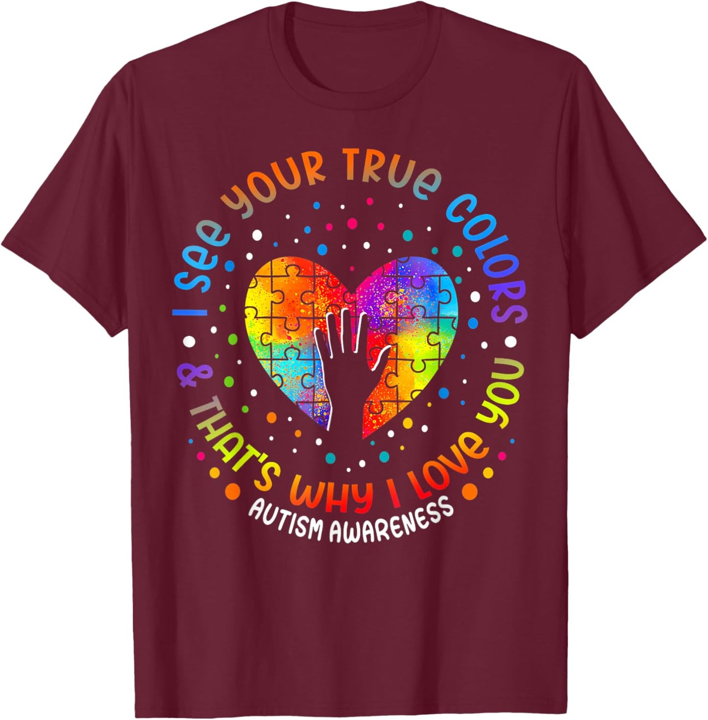 I See Your True Colors Puzzle World Autism Awareness Month T-Shirt - T-Shirt | Maroon