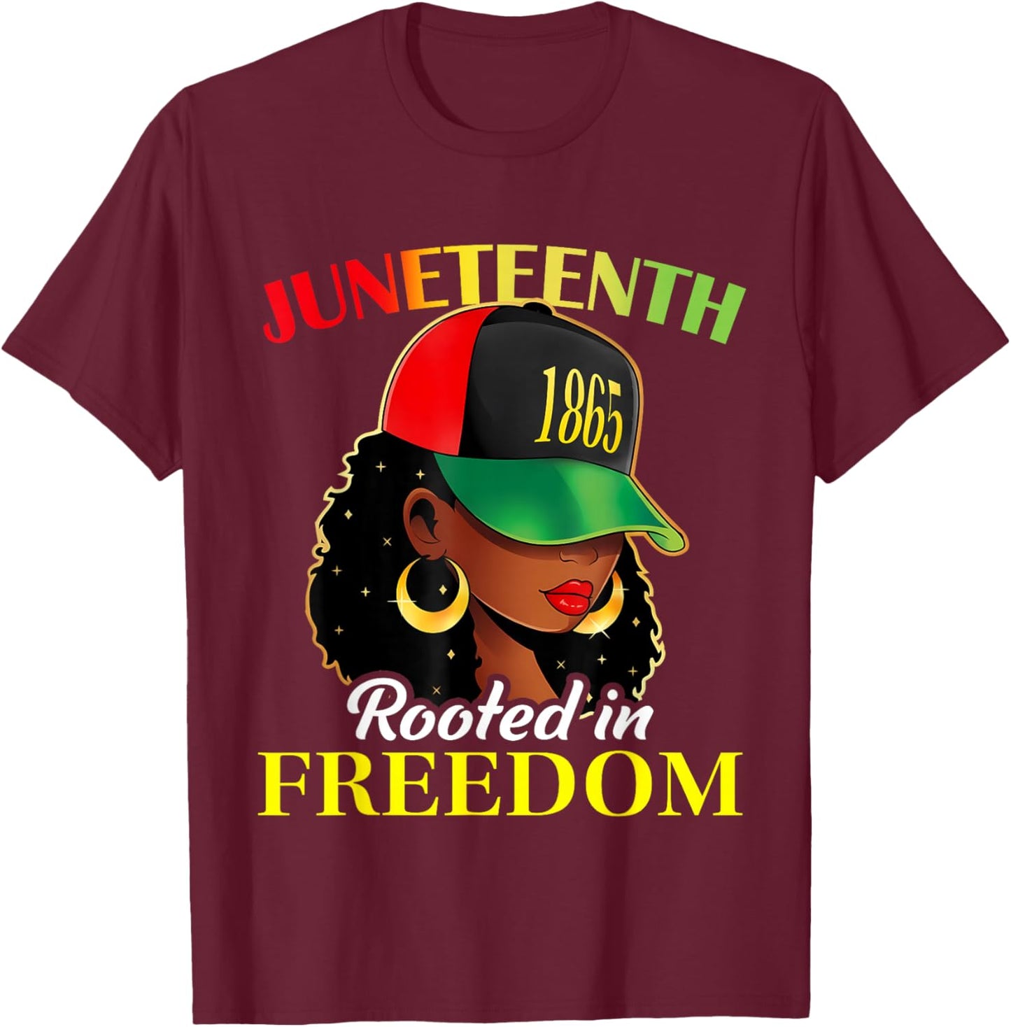 Juneteenth Black Afro Girl with Cap Woman Rooted in Freedom T-Shirt - T-Shirt | Maroon