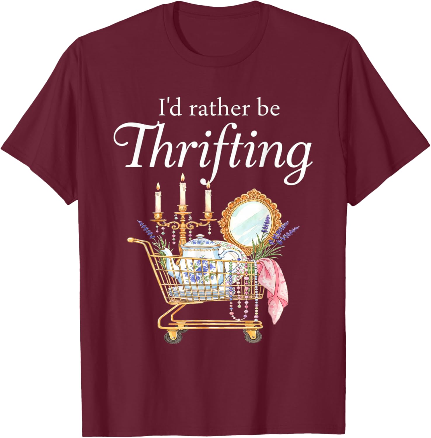 I'd Rather Be Thrifting - Funny Shopping Quote Thrift Lovers T-Shirt - T-Shirt | Maroon