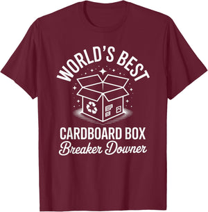 Funny Cardboard Box Breaker Downer Sarcastic Recycling Hero T-Shirt - T-Shirt | Maroon