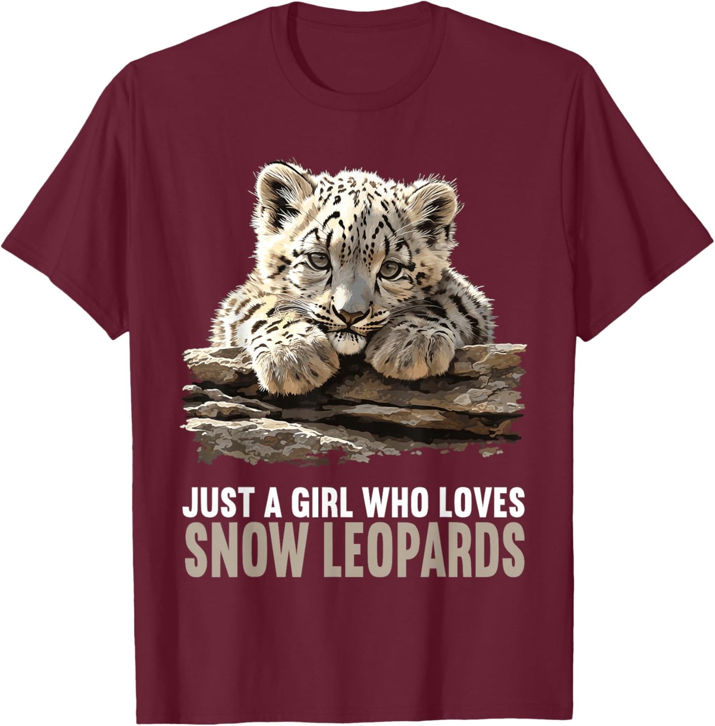 Just a Girl who loves Snow Leopards Lovers Snow Leopard T-Shirt - T-Shirt | Maroon