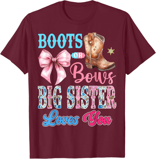 Boots or Bows Big Sister Loves You Gender Reveal Party T-Shirt - T-Shirt | Maroon