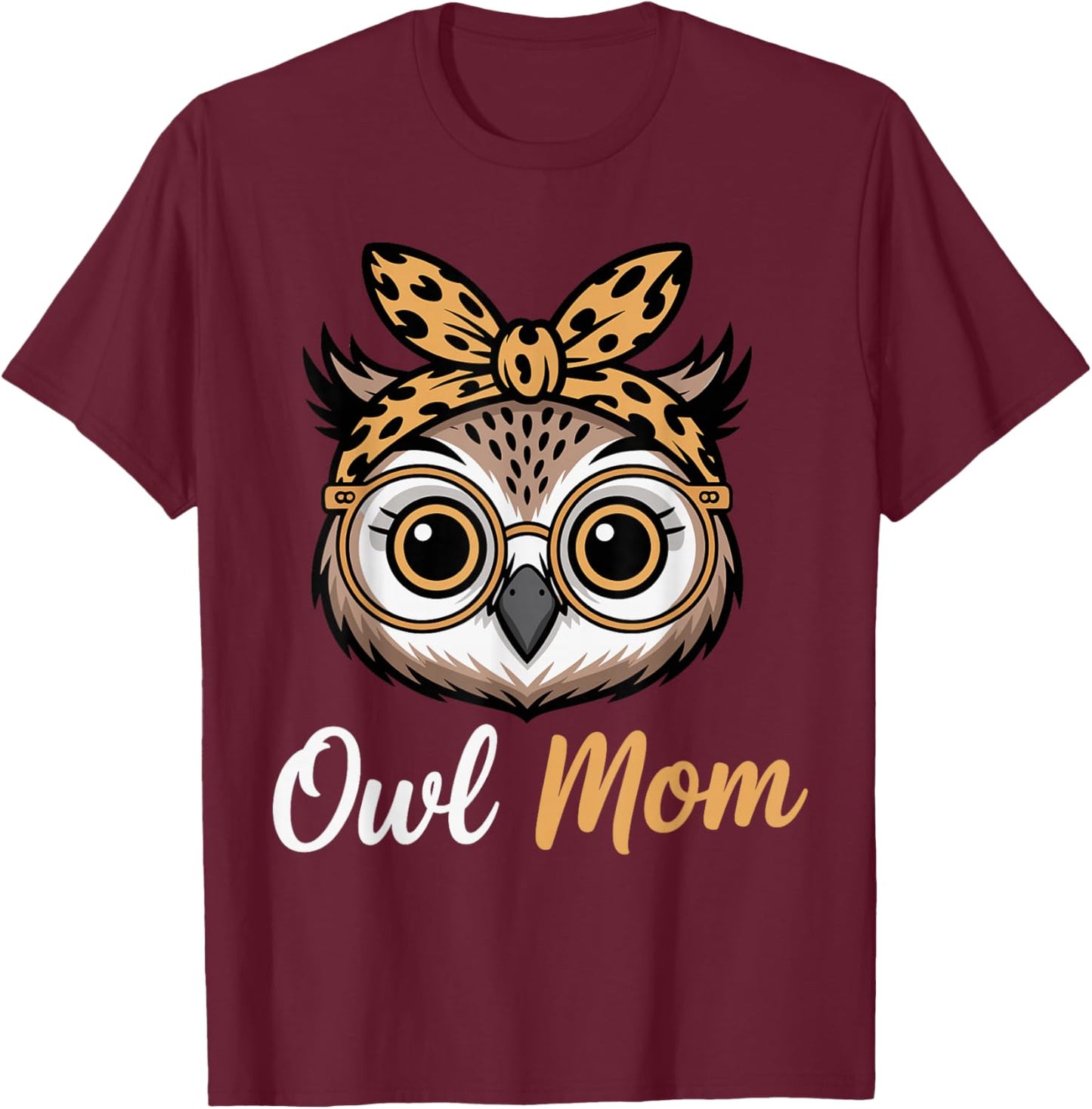 Owl Mom Women Owl Lover Owl Mama T-Shirt - T-Shirt | Maroon