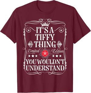 Tiffy Name Its A Tiffy Thing You Wouldn't Understand T-Shirt - T-Shirt | Maroon