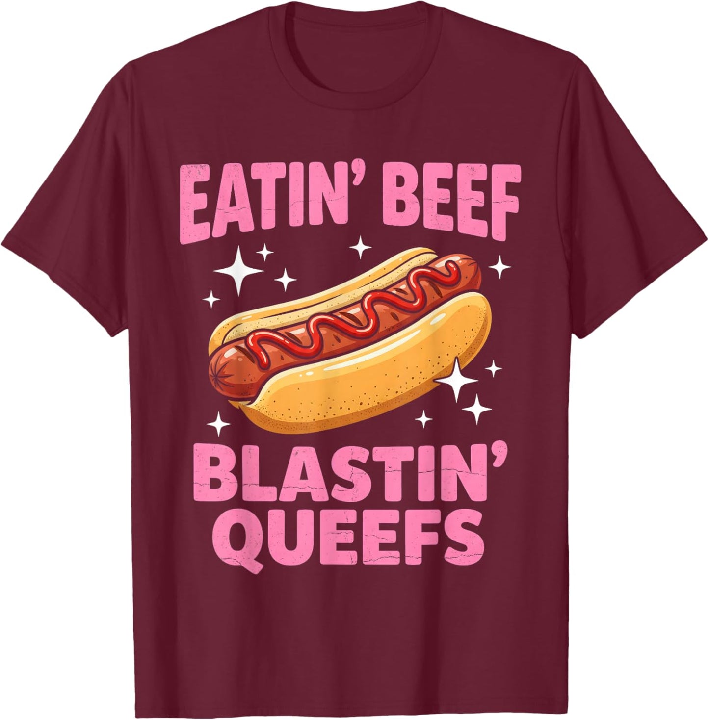 Eatin' Beef Blastin' Queefs Funny Embarrassing T-Shirt - T-Shirt | Maroon