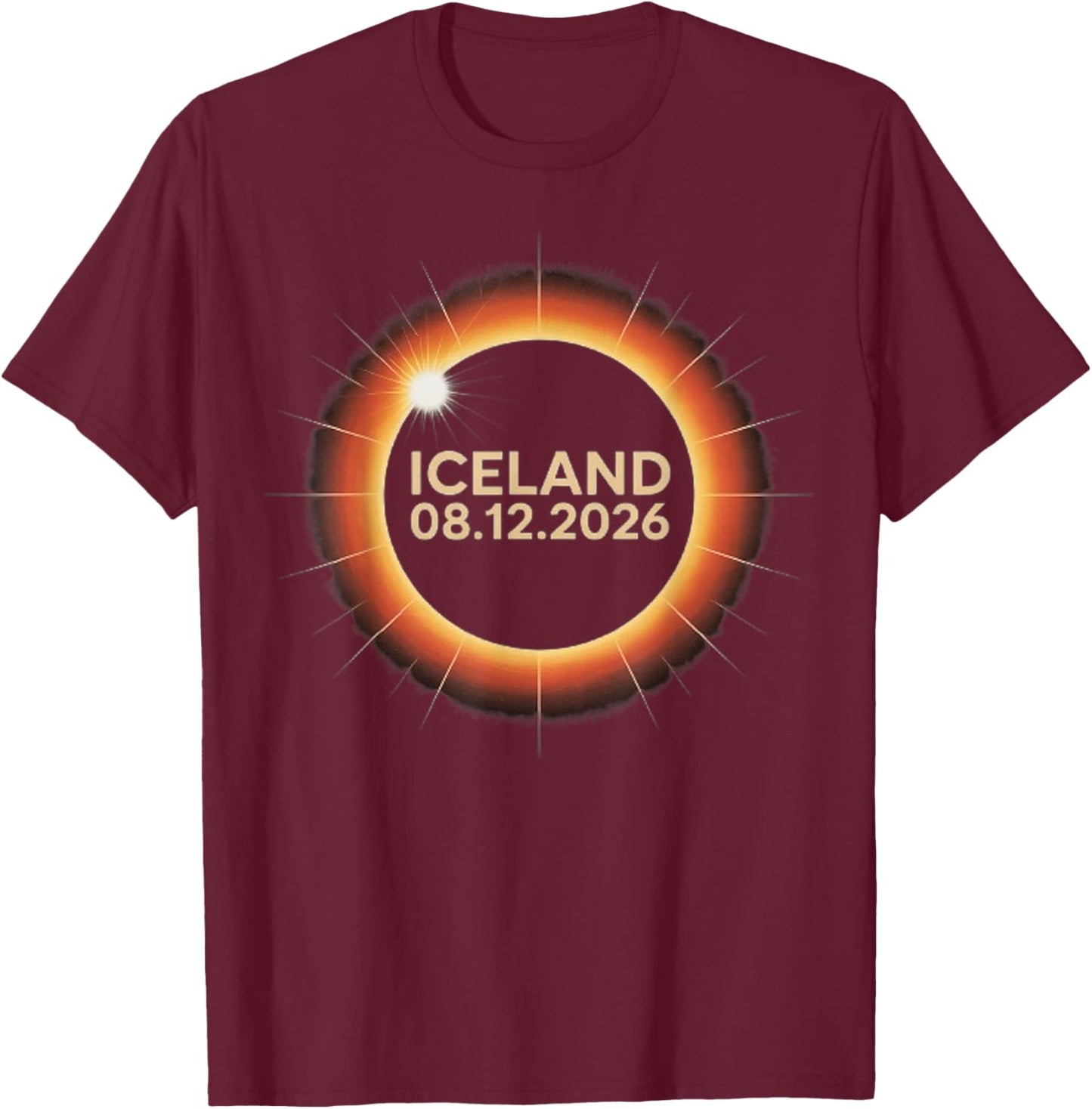 Total Solar Eclipse Iceland August 12, 2026 T-Shirt - T-Shirt | Maroon