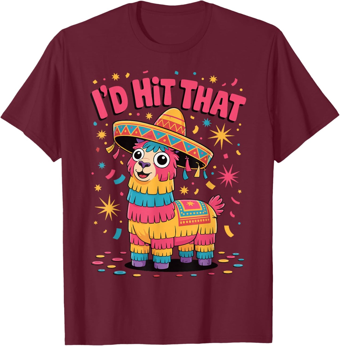 I'd Hit That Pinata T-Shirt - T-Shirt | Maroon