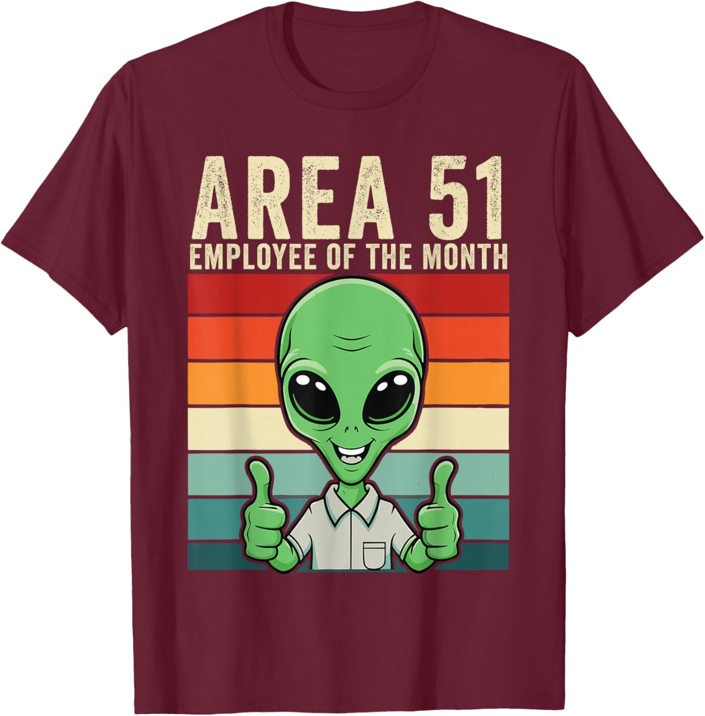 Area 51 Employee of The Month, Funny Alien, Funny Area 51 T-Shirt - T-Shirt | Maroon