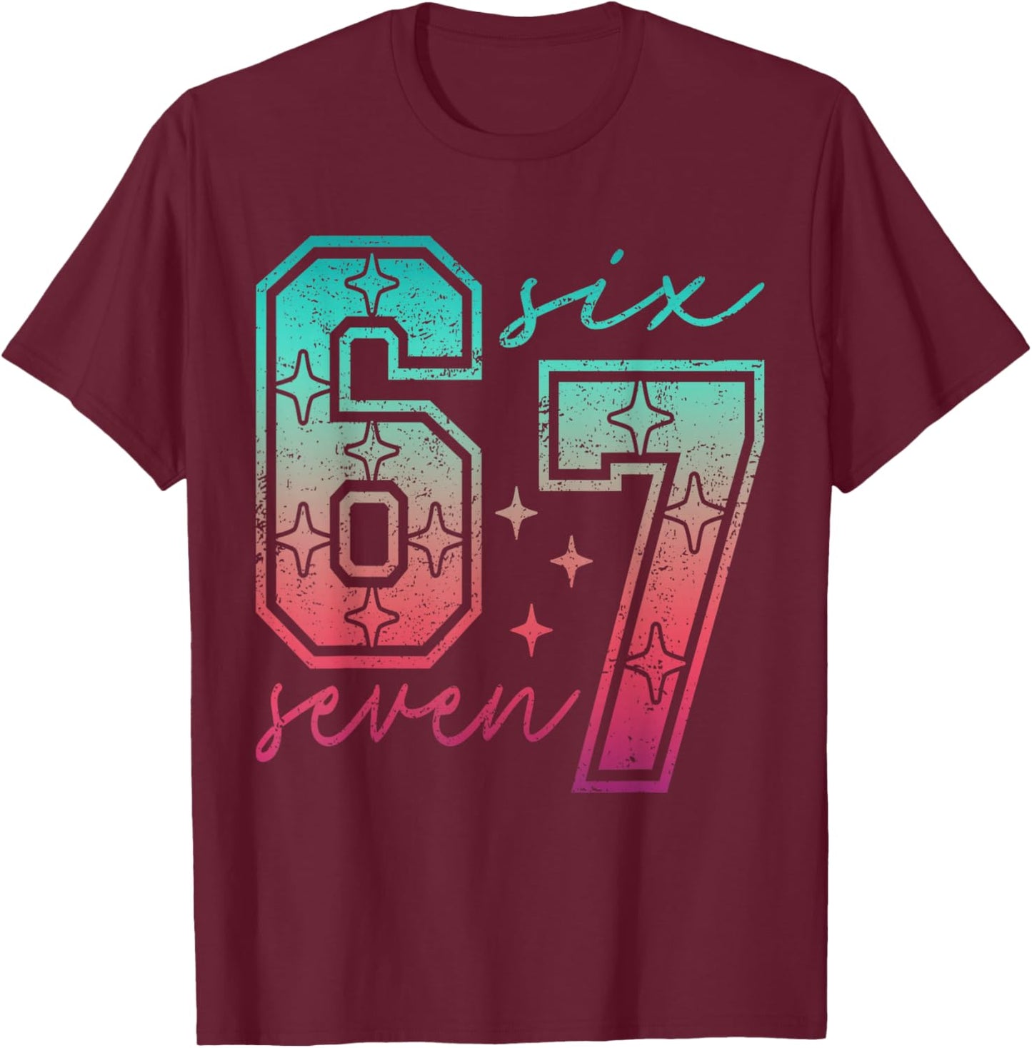 6 7 Meme Six Seven 67 Girls Boys Kids T-Shirt - T-Shirt | Maroon