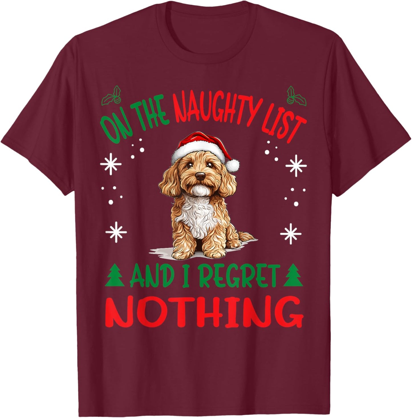 Cute Cavapoo dog Dog Christmas On The Naughty List and I T-Shirt - T-Shirt | Maroon