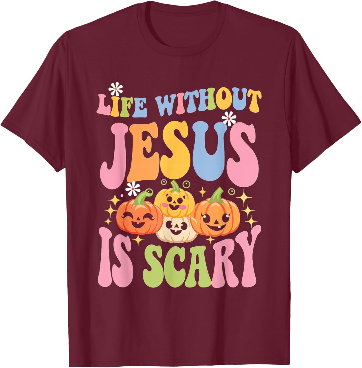 Life Without Jesus Christian Faith Halloween Scary T-Shirt - T-Shirt | Maroon