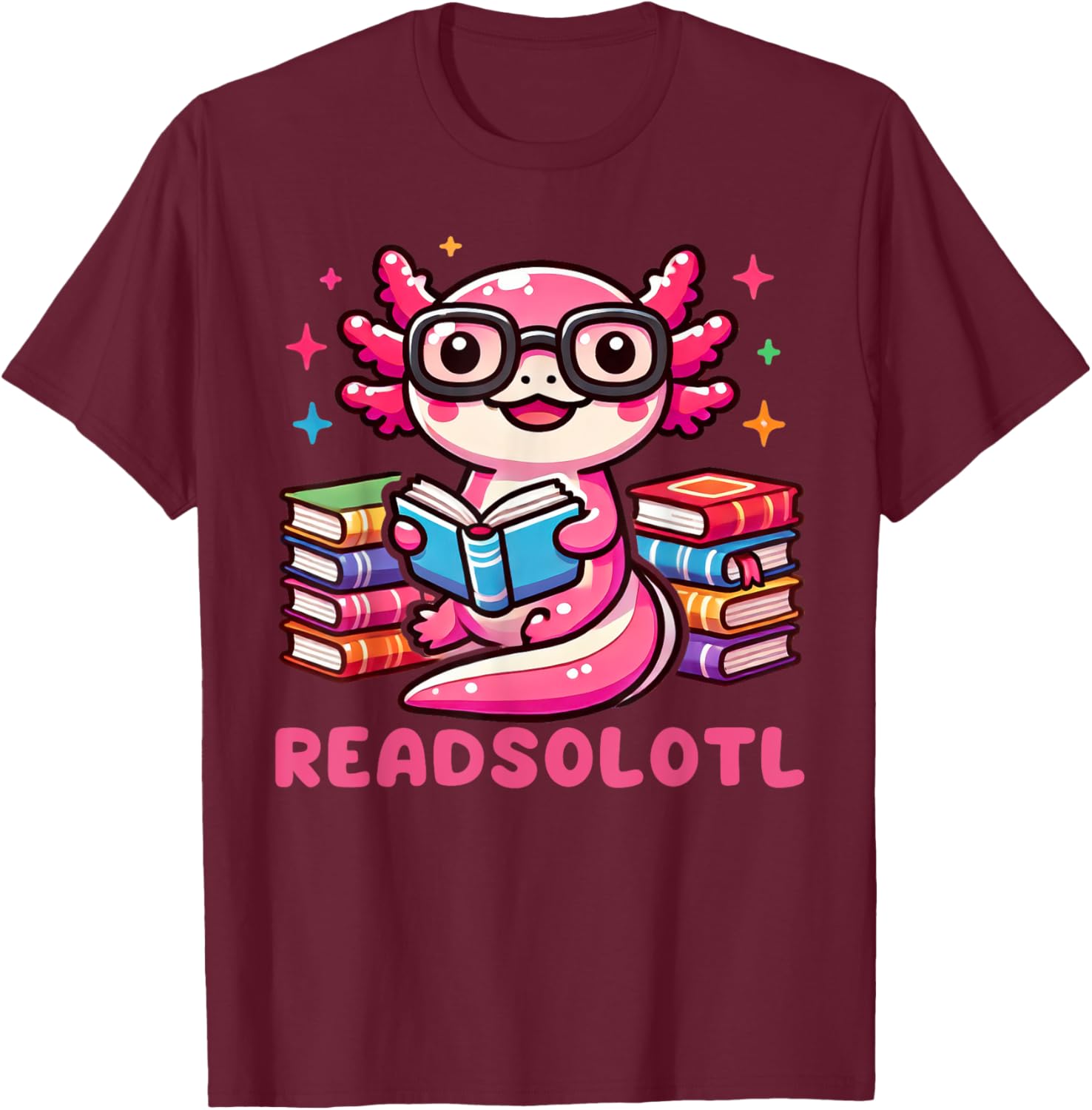 Kawaii Axolotl Readsolotl Book Lover Reading Bookworm Girls T-Shirt - T-Shirt | Maroon