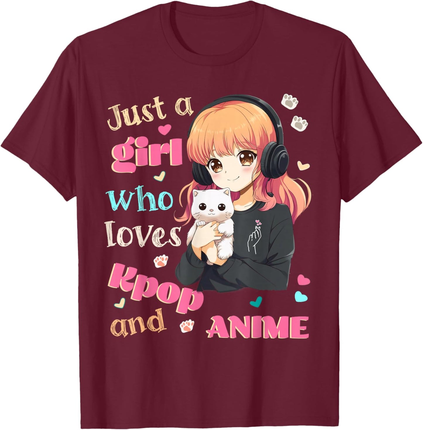 Just a Girl who Loves Kpop Anime Cute Merch Merchandise Cats T-Shirt - T-Shirt | Maroon