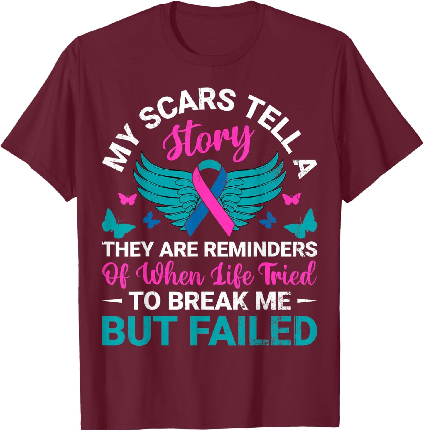 My Scars Tell a Story - Teal Pink Blue Ribbon Thyroid Cancer T-Shirt - T-Shirt | Maroon
