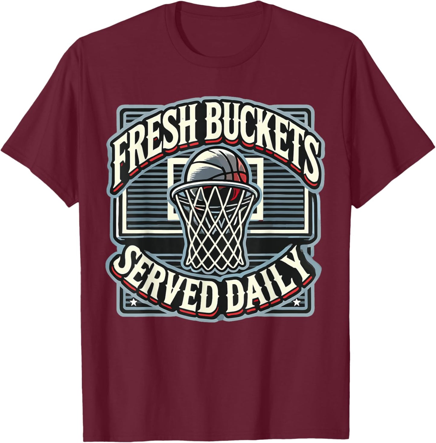 Basketball Player Fresh Buckets Served Daily bball T-Shirt - T-Shirt | Maroon