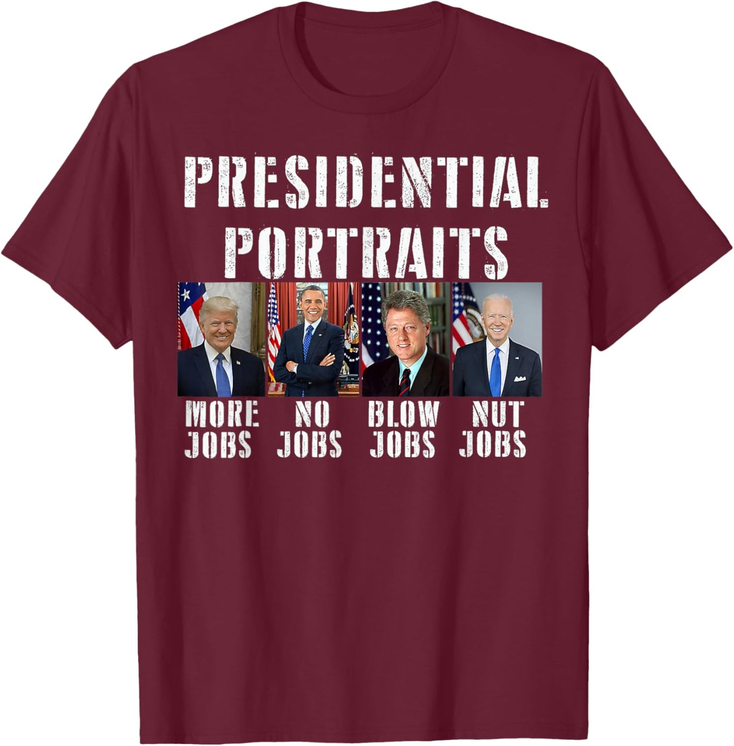 Humor Presidential Portraits Trump Obama Biden Clinton T-Shirt - T-Shirt | Maroon