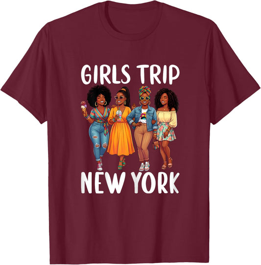 Girls Trip New York NYC Weekend T-Shirt - T-Shirt | Maroon