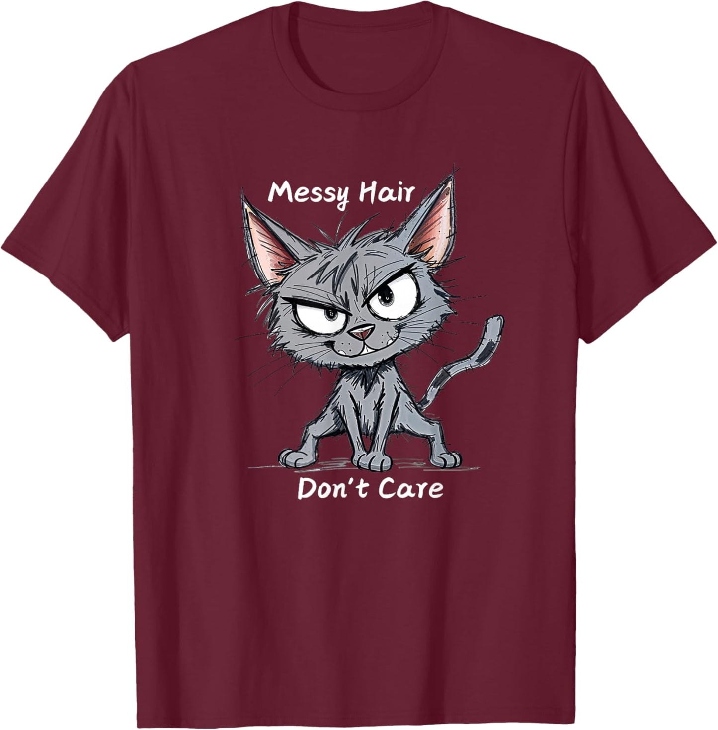 Messy Hair Don't Care Funny Cat Men Women Kids T-Shirt - T-Shirt | Maroon