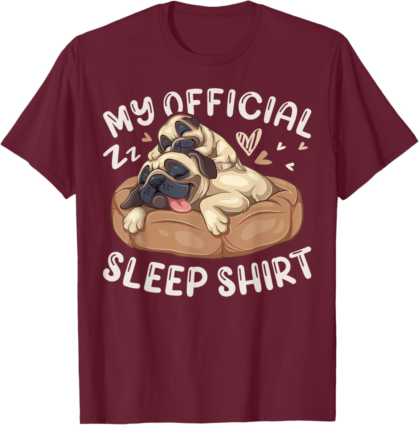 My Official Sleep Shirt, Pug Dog with Puppy T-Shirt - T-Shirt | Maroon