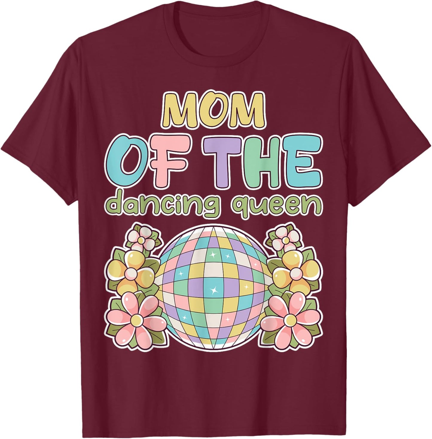 Mom of the Dance Queen Retro 17th Birthday Family Party T-Shirt - T-Shirt | Maroon