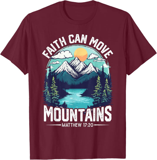 Faith can move Mountains Jesus Matthew 17:20 T-Shirt - T-Shirt | Maroon