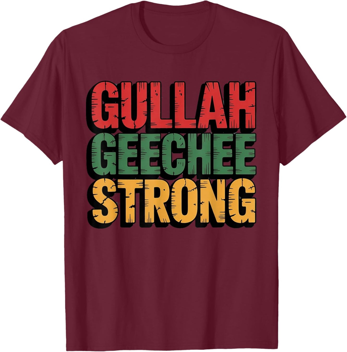 Gullah Geechee Strong T-Shirt - T-Shirt | Maroon