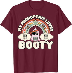 Funny My Micropenis Loves Booty Inappropriate Adult Humor T-Shirt - T-Shirt | Maroon