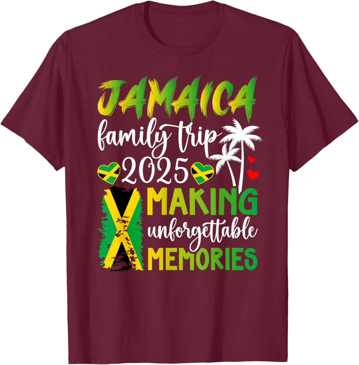 Jamaica Family Trip 2025 Making Memories Jamaica Vacation T-Shirt - T-Shirt | Maroon