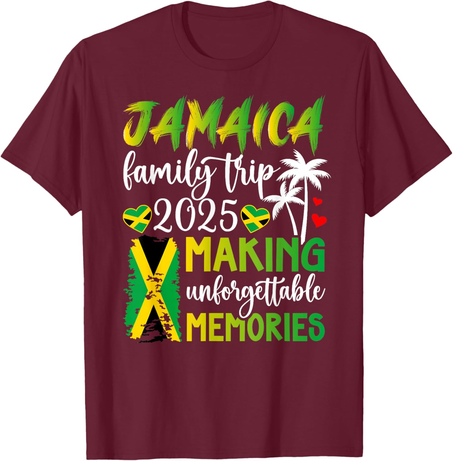 Jamaica Family Trip 2025 Making Memories Jamaica Vacation T-Shirt - T-Shirt | Maroon