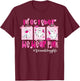 in October We Wear Pink Dermatology Life Breast Cancer Nurse T-Shirt - T-Shirt | Maroon