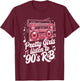 Pretty Girls Listen To 90's R&B T-Shirt - T-Shirt | Maroon