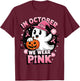 Ghost Witch in October We Wear Pink Breast Cancer Awareness T-Shirt - T-Shirt | Maroon