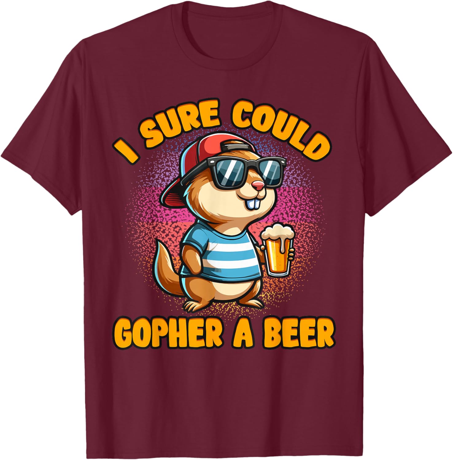 Gopher Sayings, Gopher Minnesota Gifts, Gopher Apparel T-Shirt - T-Shirt | Maroon