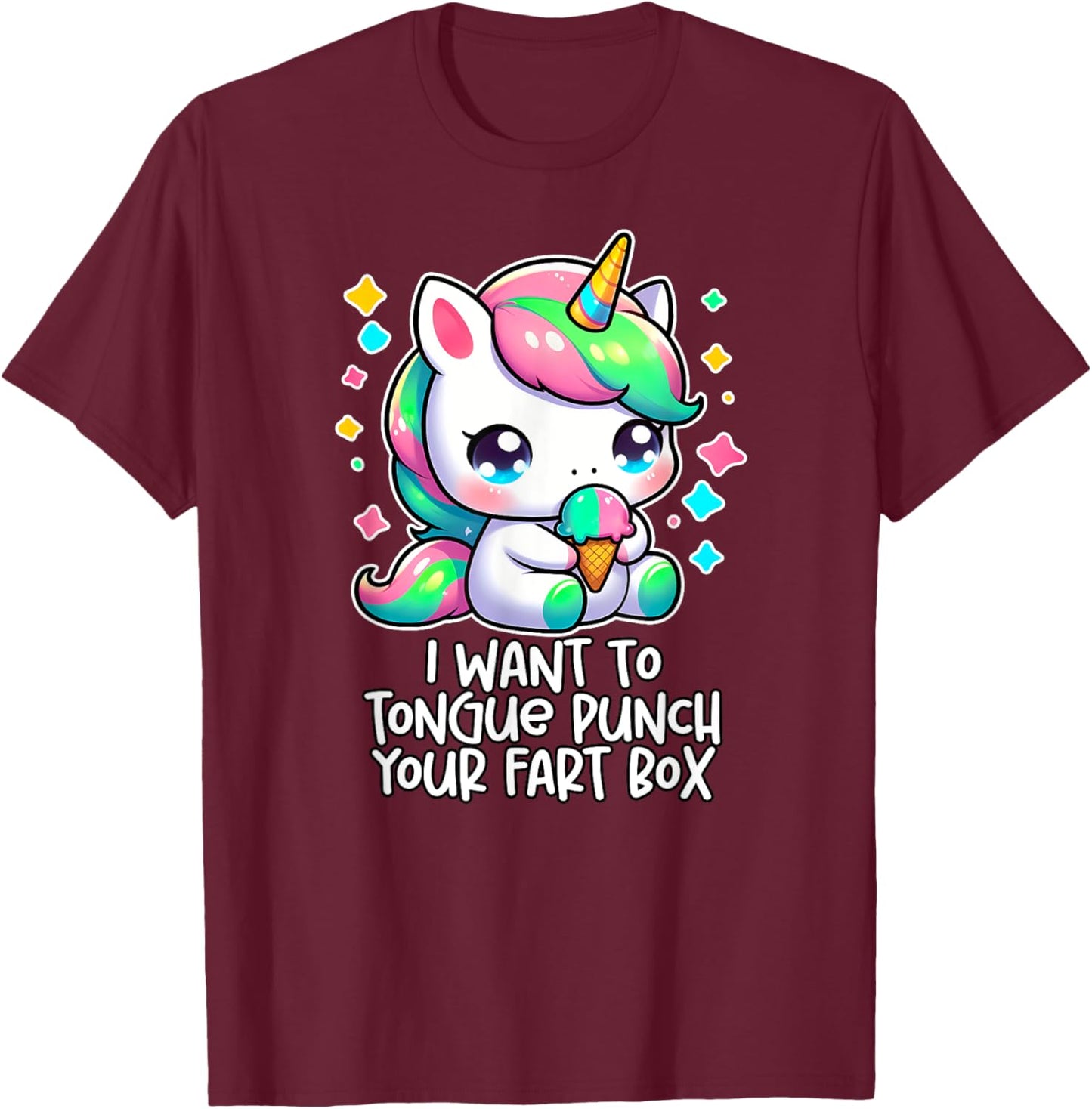 I WANT TO TONGUE PUNCH YOUR FART BOX Funny Inappropriate Gag T-Shirt - T-Shirt | Maroon