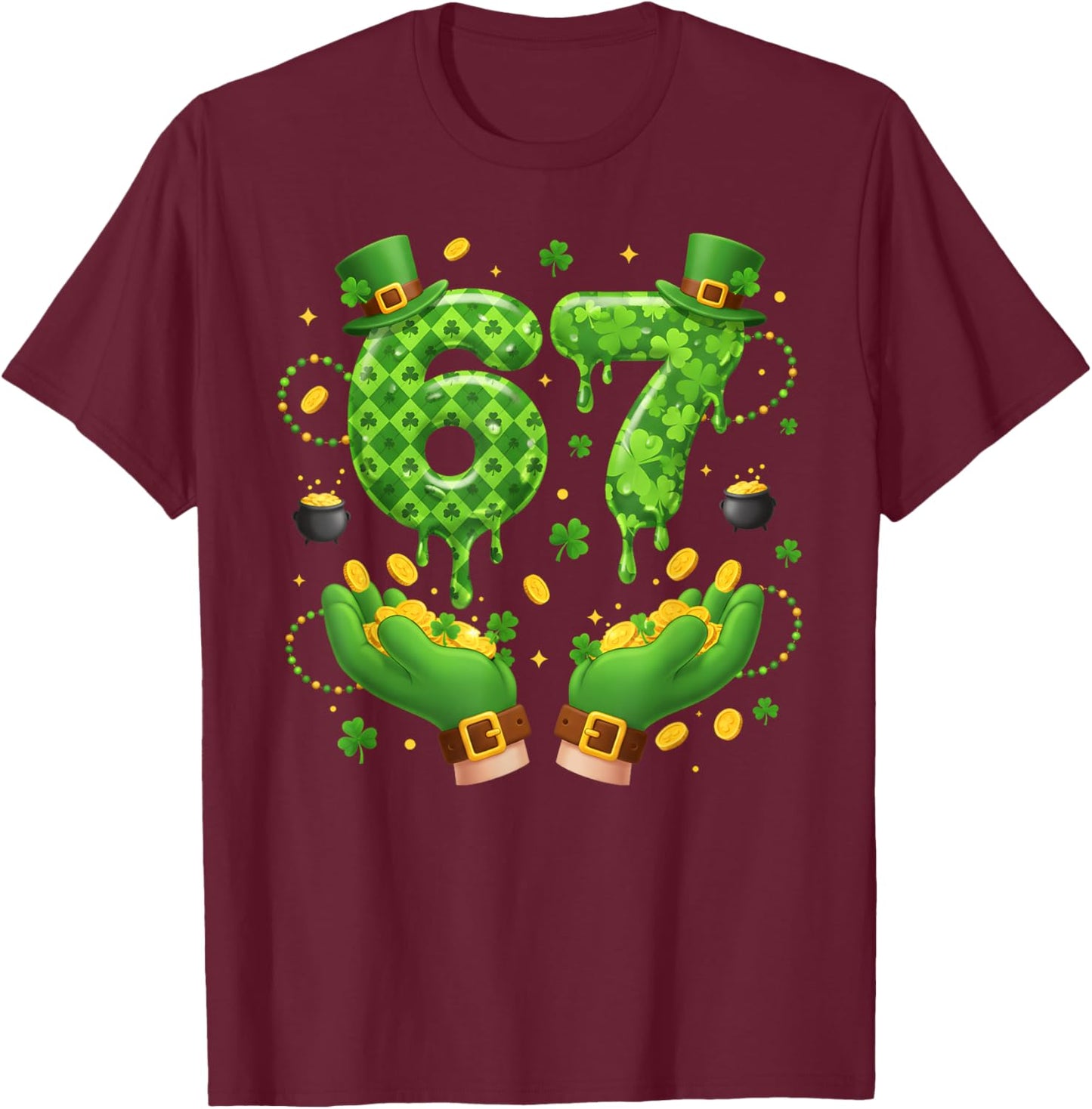 St Patrick’s Day 67 Meme Shamrocks Six Seven 6 7 Girls Boys T-Shirt - T-Shirt | Maroon