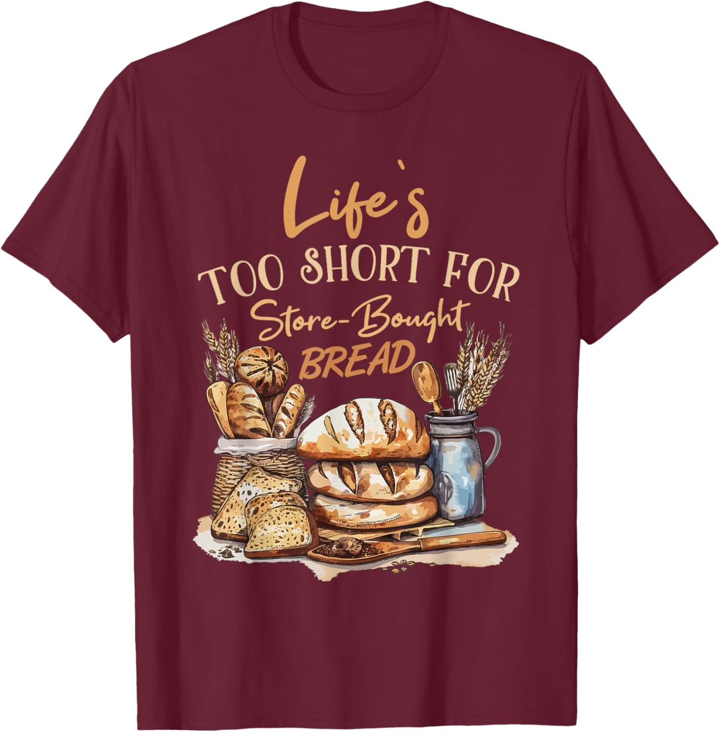 Baker Funny Saying for Bakery Bread Baking T-Shirt - T-Shirt | Maroon
