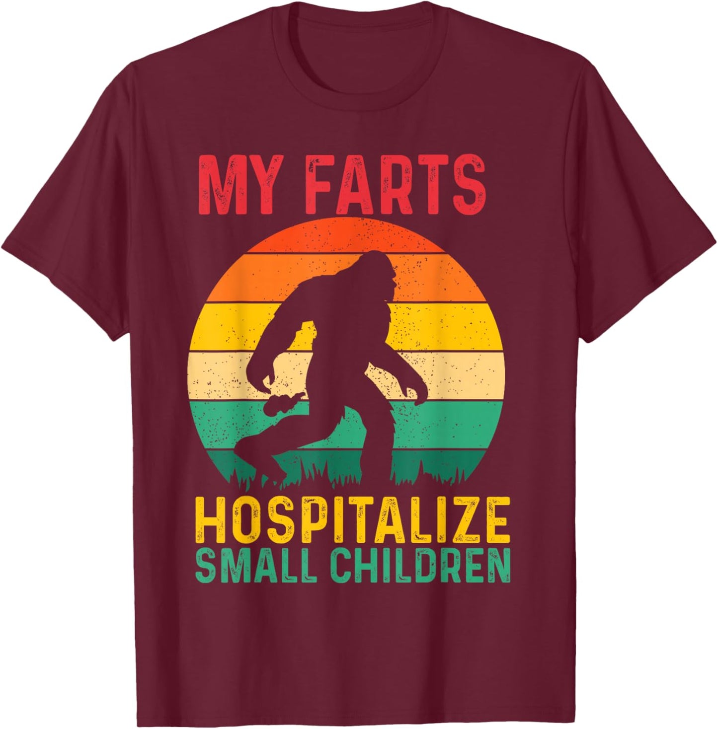 My farts hospitalize small children T-Shirt - T-Shirt | Maroon