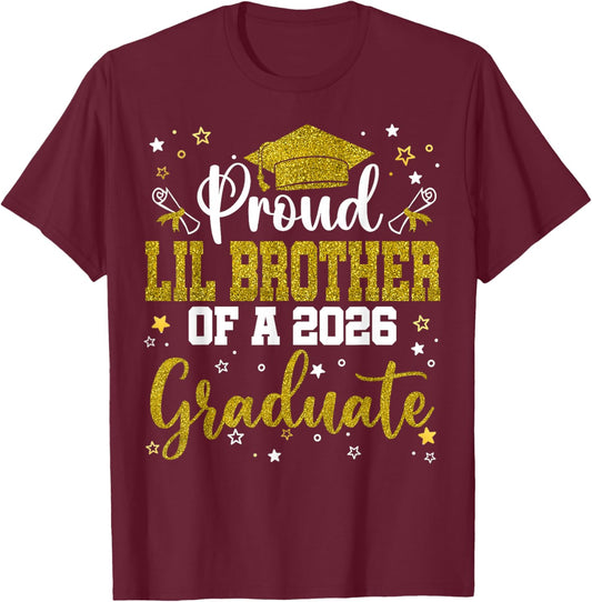 Proud Lil Brother of a Class of 2026 Graduate Senior T-Shirt - T-Shirt | Maroon