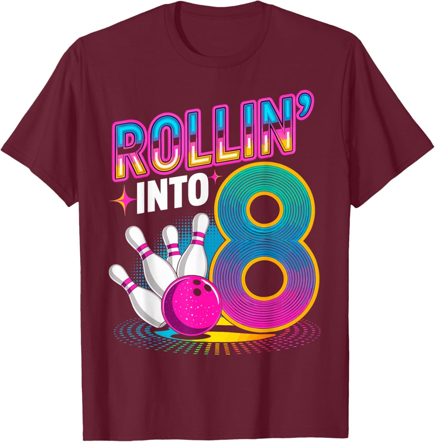 Rollin' Into 8 Year 8th Birthday Bowling Party Bowler Kids T-Shirt - T-Shirt | Maroon
