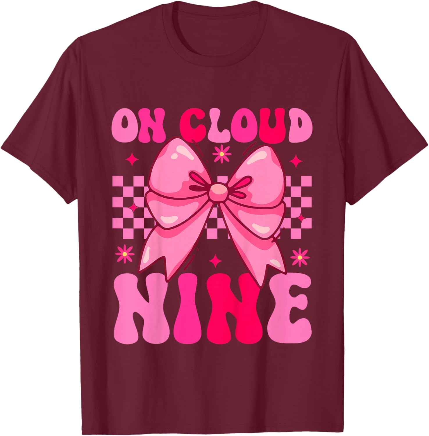 On Cloud Nine Bday 9th Birthday Girl Coquette Pink Bow T-Shirt - T-Shirt | Maroon