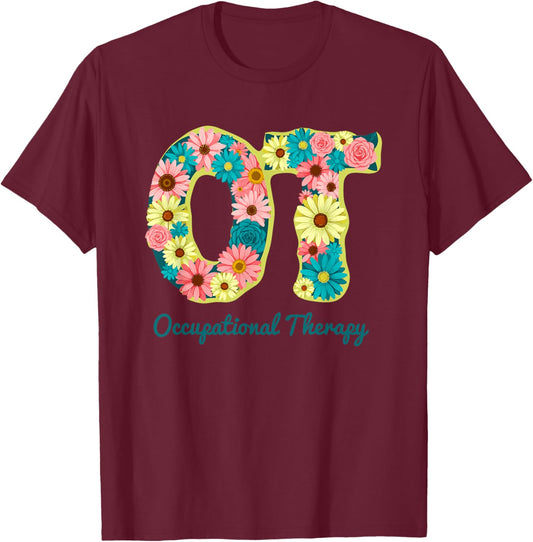 OT Letter Monogram Flowers Occupational Therapy Month T-Shirt - T-Shirt | Maroon