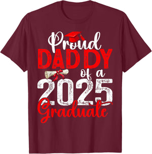 Proud Daddy Of A Class Of 2025 Graduate Senior Graduation T-Shirt - T-Shirt | Maroon